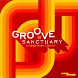 Groove Sanctuary: Compiled by Resident DJ Raw Deal an album by East West