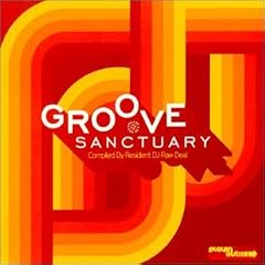Groove Sanctuary: Compiled by Resident DJ Raw Deal