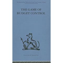 The Game of Budget Control (International Behavioural and Social Sciences Library)