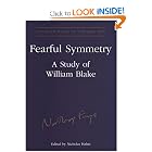 Fearful Symmetry: A Study of William Blake (Collected Works of Northrop Frye) by Northrop Frye and Nicholas Halmi