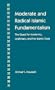 Moderate and Radical Islamic Fundamentalism: The Quest for Modernity, Legitimacy, and the Islamic State