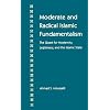 Moderate and Radical Islamic Fundamentalism: The Quest for Modernity, Legitimacy, and the Islamic State