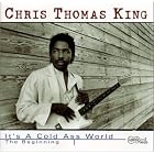 It's a Cold Ass World: The Beginning by  Chris Thomas King 