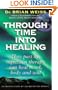 Through Time Into Healing
