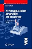 Werkzeugmaschinen, Fertigungssysteme 2. Konstruktion und Berechnung