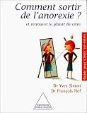 Comment sortir de l'anorexie ? Et retrouver le plaisir de vivre
