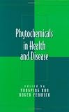 Product details for Phytochemicals in Health and Disease (Oxidative Stress and Disease)