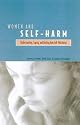 Women and Self Harm: Understanding, Coping and Healing from Self-Mutilation