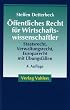 �ffentliches Recht f�r Wirtschaftswissenschaftler. Staatsrecht, Verwaltungsrecht, Europarecht mit �bungsf�llen
