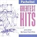 Pachelbel: Greatest Hits