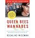 Rosalind Wiseman �Queen Bees & Wannabes: Helping Your Daughter Survive Cliques, Gossip, Boyfriends, and the New Realities of Girl World [ QUEEN BEES & WANNABES: HELPING YOUR DAUGHTER SURVIVE CLIQUES, GOSSIP, BOYFRIENDS, AND THE NEW REALITIES OF GIRL WORLD ] by Wiseman, Rosalind (Author) Oct-13-2009 [ Paperback ]�