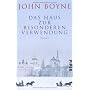 Das Haus zur besonderen Verwendung: Roman von John Boyne