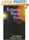 Eclipsing Binary Stars: Modeling and Analysis (Astronomy and Astrophysics Library)