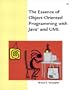 The Essence of Object-Oriented Programming with Java™ and UML