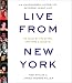 Live from New York: An Uncensored History of Saturday Night Live