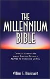 The Millennium Bible: Complete Commentary on All Scripture Passages Related to the Second Coming
