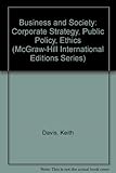 Business and society : corporate strategy, public policy, ethics