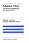Adaptive Filters: Structures, Algorithms and Applications (The Springer International Series in Engineering and Computer Science)