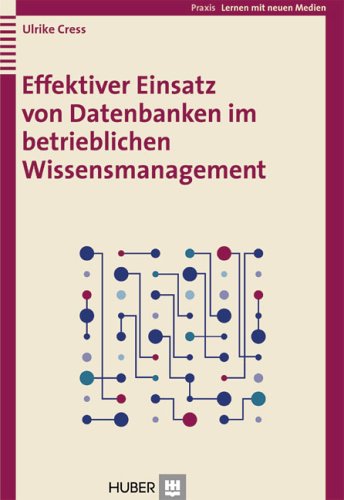 Effektiver Einsatz von Datenbanken im betrieblichen Wissensmanagement