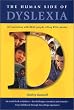 The Human Side of Dyslexia: 142 Interviews with Real People Telling Real Stories About Their Coping Strategies with Dyslexia - Kindergarten through College