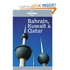 Lonely Planet Bahrain, Kuwait and Qatar (Lonely Planet Bahrain, Kuwait and Qatar) by Gordon Robison and Paul Greenway