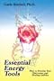 Essential Energy Tools: How to Develop Your Clairvoyant and Healing Abilities