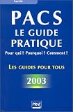 Revue Prat  / Pacs 2003 : Pour qui ? Pourquoi ? Comment ?