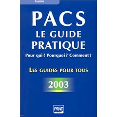 Pacs 2003 : Pour qui ? Pourquoi ? Comment ?