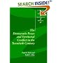 The Democratic Peace and Territorial Conflict in the Twentieth Century (Cambridge Studies in International Relations)