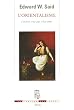 L'orientalisme : L'Orient cr�� par l'Occident
