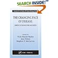 The Changing Face of Disease: Implications for Society (Society for the Study of Human Biology) by  C.G. Nicholas Mascie-Taylor, Jean Peters, and Stephen T. McGarvey