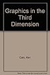 Graphic in the Third Dimension = 세계の三次元グラフィツクス