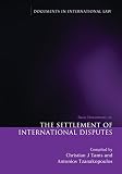 The settlement of international disputes : basic documents