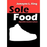 Sole Food: digestible sneaker culture