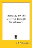 Telepathy or the Power of Thought Transference