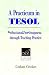 A Practicum in TESOL: Professional Development through Teaching Practice (Cambridge Language Education)