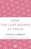 1939: The Last Season of Peace: The Last Season of Peace
