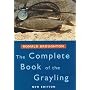 The Complete Book of the Grayling