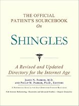 The Official Patient's Sourcebook on Shingles: A Revised and Updated Directory for the Internet Age