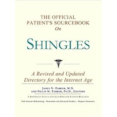 The Official Patient's Sourcebook on Shingles: A Revised and Updated Directory for the Internet Age
