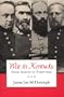 War In Kentucky: Shiloh Perryville
