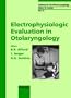 Electrophysiologic Evaluation in Otolaryngology (Advances in Oto-Rhino-Laryngology)