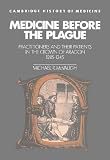 Medicine before the plague : practitioners and their patients in the Crown of Aragon, 1285-1345