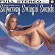 Supersexy Swingin' Sounds