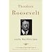 Theodore Roosevelt: (The American Presidents Series)