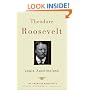 Theodore Roosevelt: The American Presidents Series: The 26th President, 1901-1909