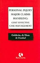 PI Major Claims Handling: Cost-effective Case Management