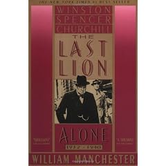 The Last Lion: Winston Spencer Churchill: Alone, 1932-1940