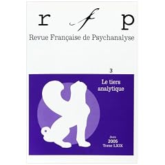 Revue Fran�aise de Psychanalyse2005 T.69n 3le Tiers Analytique