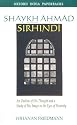 Shaykh Ahmad Sirhindi: An Outline of His Thought and a Study of His Image in the Eyes of Posterity (Oxford India Paperbacks)